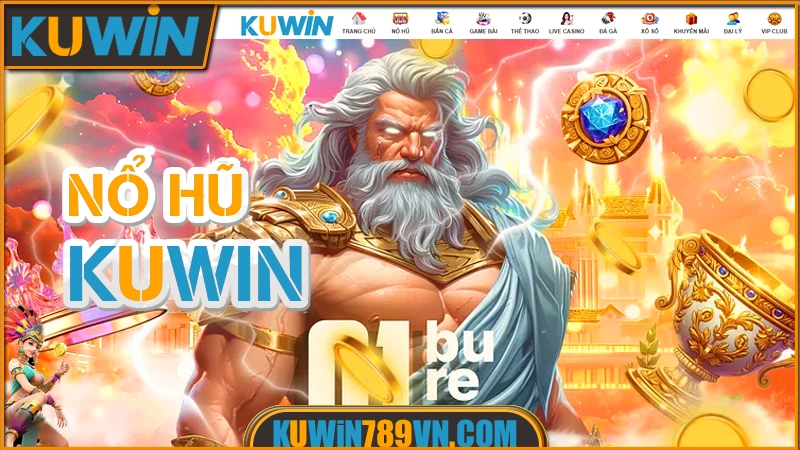 Nổ Hũ KUWIN Cơ Hội Săn Jackpot Khủng Hàng Tỷ Đồng 7 Nổ Hũ KUWIN